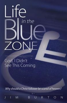 portada Life in the Blue Zone: God, I didn't see this coming (in English)