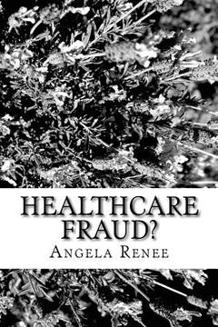 portada Healthcare Fraud?: Let me tell you a story.......