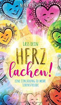 portada Lass Dein Herz Lachen: Eine Einladung zu Mehr Lebensfreude (in German)