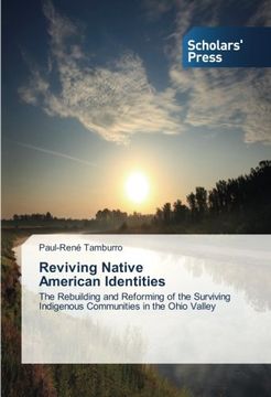 portada Reviving Native American Identities: The Rebuilding and Reforming of the Surviving Indigenous Communities in the Ohio Valley