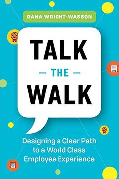 portada Talk the Walk: Designing a Clear Path to a World Class Employee Experience (en Inglés)