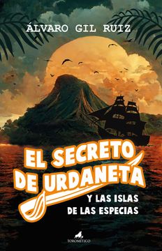 portada El Secreto de Urdaneta y las Islas de las Especias (in Spanish)