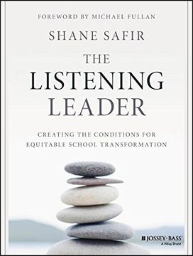 portada The Listening Leader: Creating the Conditions for Equitable School Transformation