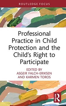 portada Professional Practice in Child Protection and the Child’S Right to Participate (The Focus on Series) (in English)