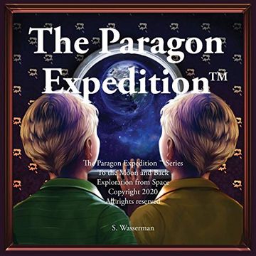 portada The Paragon Expedition: To the Moon and Back (en Inglés)