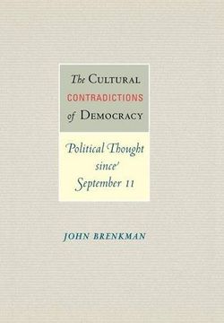 portada The Cultural Contradictions of Democracy: Political Thought Since September 11 (en Inglés)