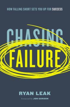 portada Chasing Failure: How Falling Short Sets you up for Success 