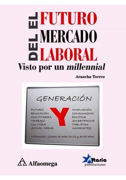 portada El Futuro del Mercado Laboral - Visto por un Millennial (in Spanish)