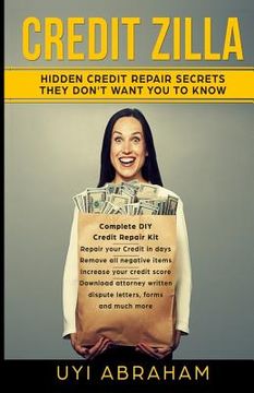 portada Credit Zilla: Hidden Credit Repair Secrets They Don't Want You to Know (en Inglés)