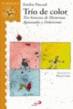 portada Trío de color: Tres historias de Mesterosos, Apisonados y Dolorientes (La brújula - serie naranja)