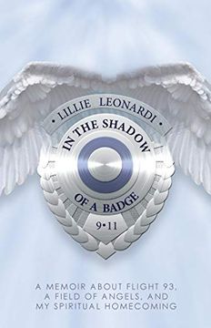portada In the Shadow of a Badge: A Memoir About Flight 93, a Field of Angels, and my Spiritual Homecoming (in English)