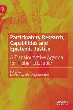 portada Participatory Research, Capabilities and Epistemic Justice: A Transformative Agenda for Higher Education (en Inglés)