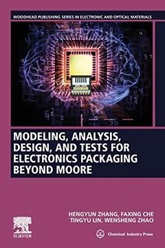 portada Modeling, Analysis, Design, and Tests for Electronics Packaging Beyond Moore (Woodhead Publishing Series in Electronic and Optical Materials) (in English)