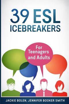 portada 39 ESL Icebreakers: For Teenagers and Adults (en Inglés)