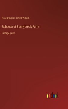 portada Rebecca of Sunnybrook Farm: in large print (in English)