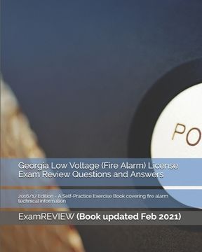 portada Georgia Low Voltage (Fire Alarm) License Exam Review Questions and Answers 2016/17 Edition: A Self-Practice Exercise Book covering fire alarm technica (en Inglés)