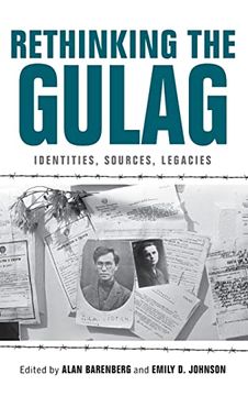 portada Rethinking the Gulag: Identities, Sources, Legacies (in English)