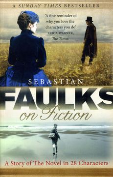 portada Faulks on Fiction: Great British Characters and the Secret Life of the Novel 