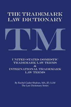 portada The Trademark law Dictionary: United States Domestic Trademark law Terms & International Trademark law Terms (en Inglés)
