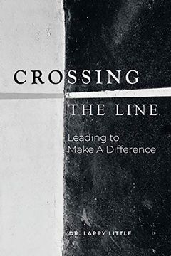portada Crossing the Line: Leading to Make a Difference (in English)