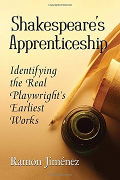 portada Shakespeare's Apprenticeship: Identifying the Real Playwright's Earliest Works 