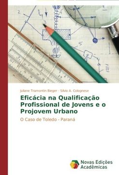portada Eficácia na Qualificação Profissional de Jovens e o Projovem Urbano: O Caso de Toledo - Paraná