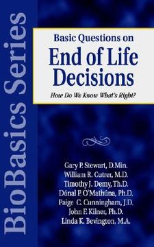 portada basic questions on end of life decisions: how do we know what is right? (en Inglés)