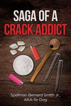 portada Saga of a Crack Addict (en Inglés)