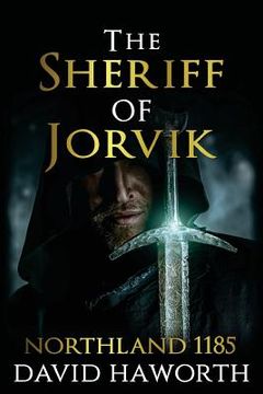 portada The Sheriff of Jorvik: Northland 1185 (en Inglés)