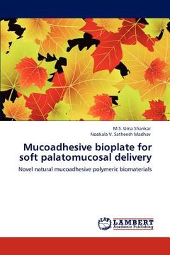 portada mucoadhesive bioplate for soft palatomucosal delivery (en Inglés)