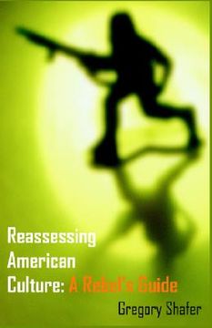 portada reassessing american culture: a rebel's guide (en Inglés)