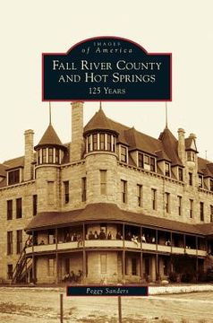 portada Fall River County and Hot Springs: 125 Years (en Inglés)