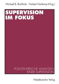 portada Supervision Im Fokus: Polyzentrische Analysen Einer Supervision (en Alemán)