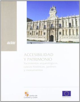 portada Accesibilidad y Patrimonio: Yacimientos Arqueologicos, Cascos Historicos, Jardines y Monumentos: Actas