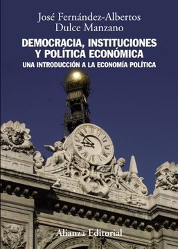 portada Democracia, Instituciones y Política Económica: Una Introducción a la Economía Política (el Libro Universitario - Manuales)