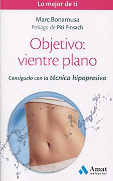 portada Objetivo: Vientre Plano: Consiguelo con la Tecnica Hipopresiva (in Spanish)