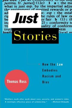 portada Just Stories: How the law Embodies Racism and Bias: How the law Embodies Racism and Violence (en Inglés)