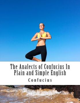 portada The Analects of Confucius In Plain and Simple English (en Inglés)