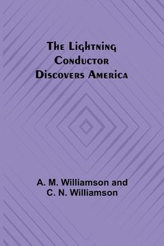 portada The Lightning Conductor Discovers America (in English)