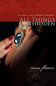 portada All Things Hidden,One Woman´S Story of Betrayal and Redemption 