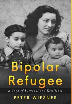 portada Bipolar Refugee: A Saga of Survival and Resilience (en Inglés)