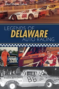 portada Legends of Delaware Auto Racing (en Inglés)