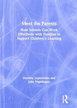 portada Meet the Parents: How Schools Can Work Effectively with Families to Support Children's Learning (en Inglés)