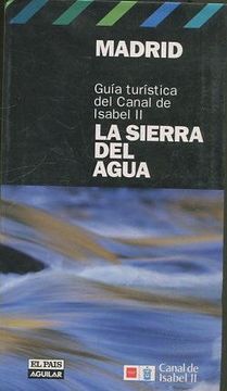 portada GUIA TURISTICA DEL CANAL DE ISABEL II. LA SIERRA DEL AGUA.