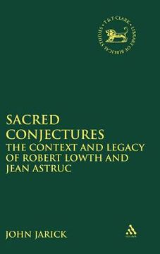 portada Sacred Conjectures: The Context and Legacy of Robert Lowth and Jean Astruc (en Inglés)