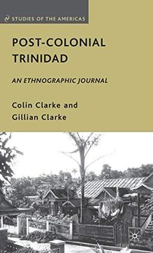 portada Post-Colonial Trinidad: An Ethnographic Journal (Studies of the Americas) (en Inglés)