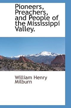 portada pioneers, preachers, and people of the mississippi valley. (en Inglés)