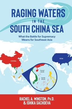portada Raging Waters in the South China Sea: What the Battle for Supremacy Means for Southeast Asia: 1 (en Inglés)