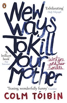 portada New Ways to Kill Your Mother: Writers and Their Families
