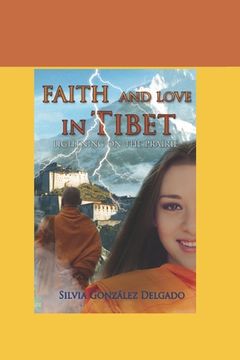 portada Faith and Love in Tibet: Lightning in the prairie (in English)